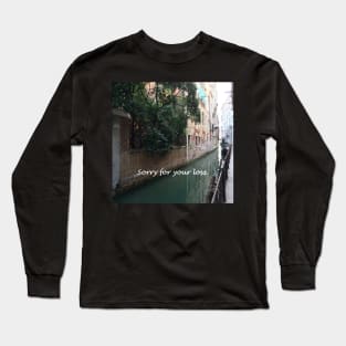 Sorry for your loss, sympathy card, canal in Venice, Italy Long Sleeve T-Shirt